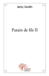 Putain de fils - Tome 2