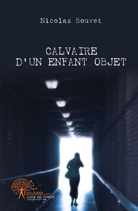 Calvaire d'un enfant objet