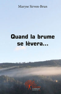 Quand la brume se lèvera...