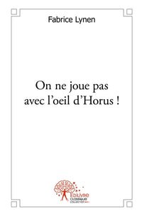 On ne joue pas avec l'oeil d'Horus !