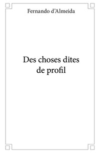 Des choses dites de profil