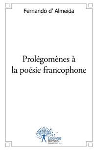 Prolégomènes à la poésie francophone