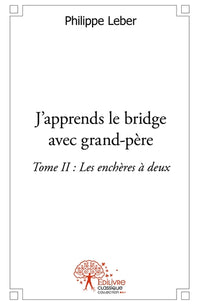 J'apprends le bridge avec grand-père - Tome 2