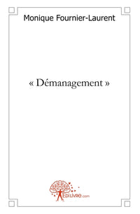 " Démanagement "