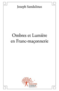 Ombres et Lumière en Franc-maçonnerie