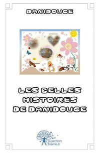 Les belles histoires de Danidouce