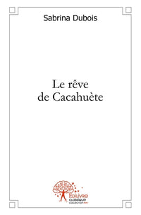 Le rêve de Cacahuète