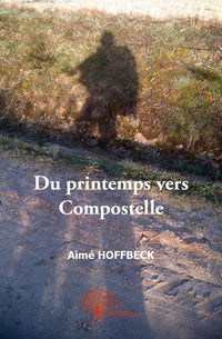 Du printemps vers Compostelle