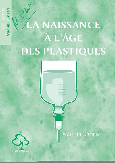 La naissance à l'âge des plastiques