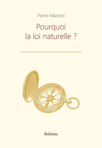 Pourquoi la loi naturelle ?