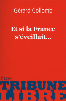 Et si la France s'éveillait...