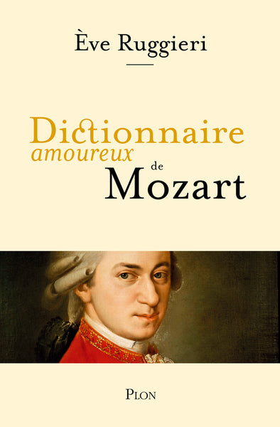 Dictionnaire amoureux de Mozart