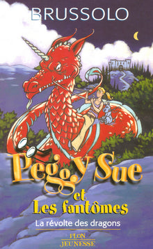 Peggy Sue et la révolte des dragons