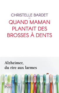 Quand maman plantait des brosses à dents