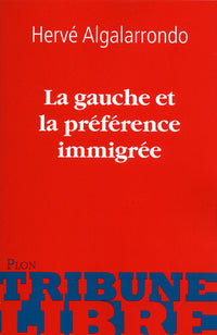 La gauche et la préférence immigrée