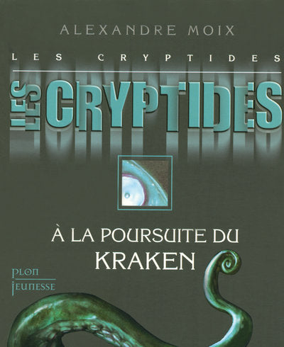 Les Cryptides T1: A la poursuite du Kraken