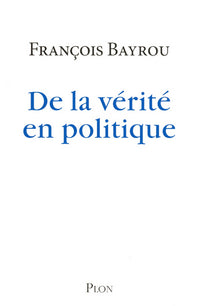 de la vérité en politique