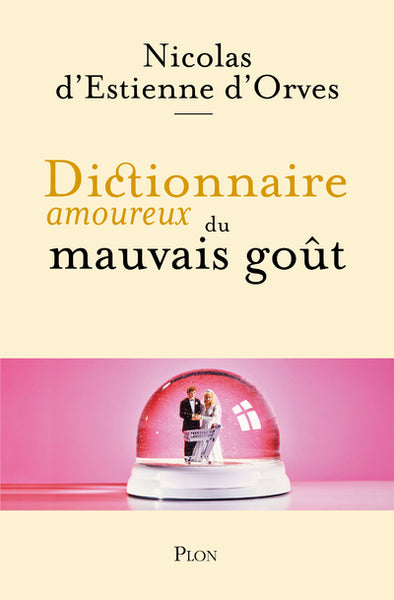 Dictionnaire Amoureux du mauvais gout