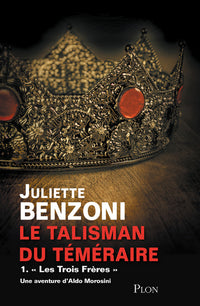 Le talisman du Téméraire, T01: Les Trois Frères