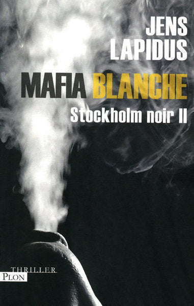 Mafia blanche - Stockholm noir II