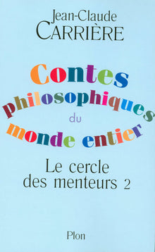 Les contes philosophiques du monde entier: Le cercle des menteurs 2