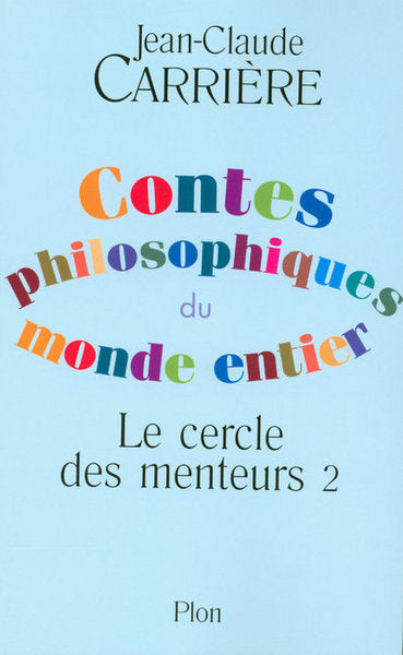 Les contes philosophiques du monde entier: Le cercle des menteurs 2