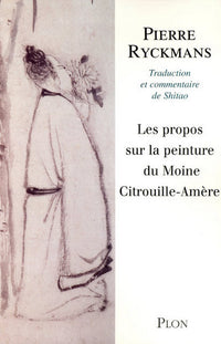 Les propos sur la peinture du moine Citrouille-Amère