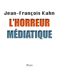 l'horreur médiatique