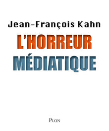 l'horreur médiatique