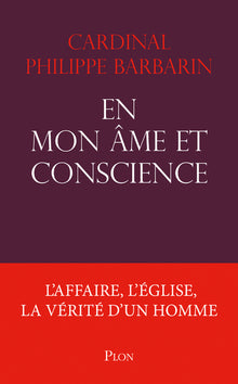 En mon âme et conscience - L'affaire, l'église, la vérité d'un homme