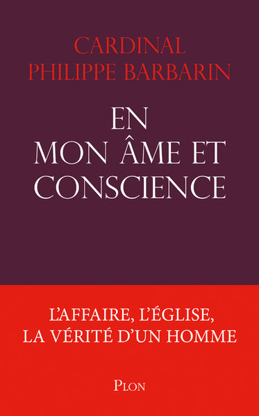 En mon âme et conscience - L'affaire, l'église, la vérité d'un homme