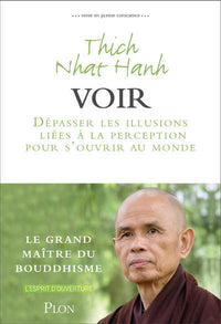 Voir - Dépasser les illusions liées à la perception pour s'ouvrir au monde