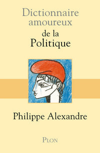 Dictionnaire amoureux de la politique