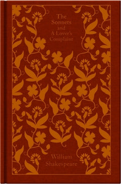 William Shakespeare The Sonnets and a lover's complaint (Penguin Clothbound Classics) /anglais
