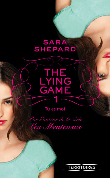 The lying game - tome 1 Tu es moi
