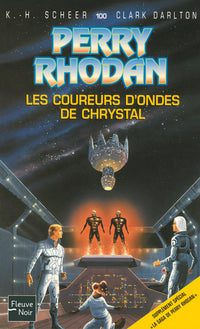Perry Rhodan - numéro 100 Les coureurs d'ondes de Chrystal