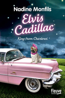 Elvis Cadillac: King from Charleroi