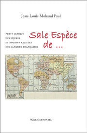 Sale espèce de...