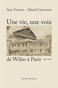 Une vie, une voix de Wilno à Paris