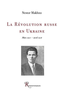 L'histoire du mouvement makhnoviste 1918-1921