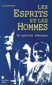 Esprits et les hommes (les .)