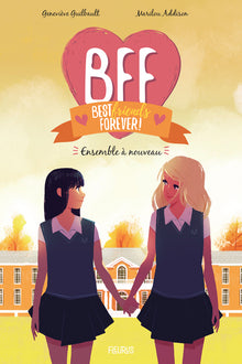 BFF - Tome 6 - Ensemble à nouveau