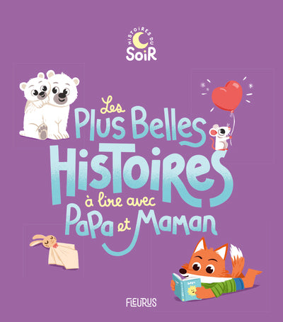 Les plus belles histoires à lire avec papa et maman