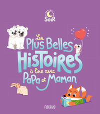 Les plus belles histoires à lire avec papa et maman