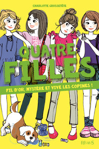 Fil d'or, mystère et vive les copines !