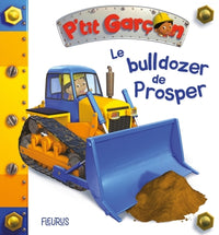 P'tit garçon - Tome 40 - Le bulldozer de Prosper (P'tit garçon)