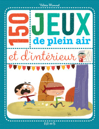 150 jeux de plein air et d'intérieur