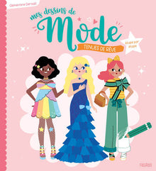 Mes dessins de mode - Tenues de rêve