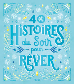 40 histoires du soir pour rêver