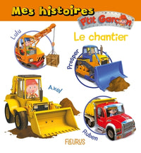 Mes histoires P’tit garçon - le chantier